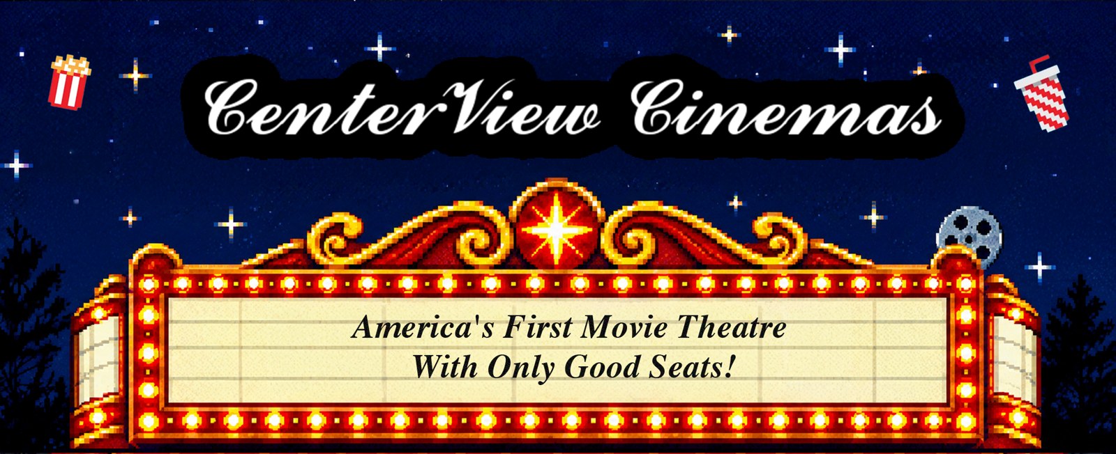 CenterView Cinemas - America's First Movie Theatre With Only Good Seats!